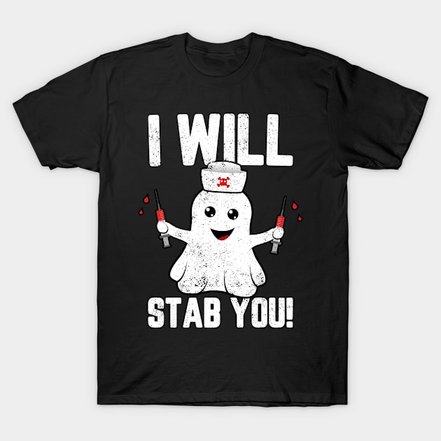 Nurse Ghost I Will Stab You Funny Halloween T-Shirt by trendingoriginals